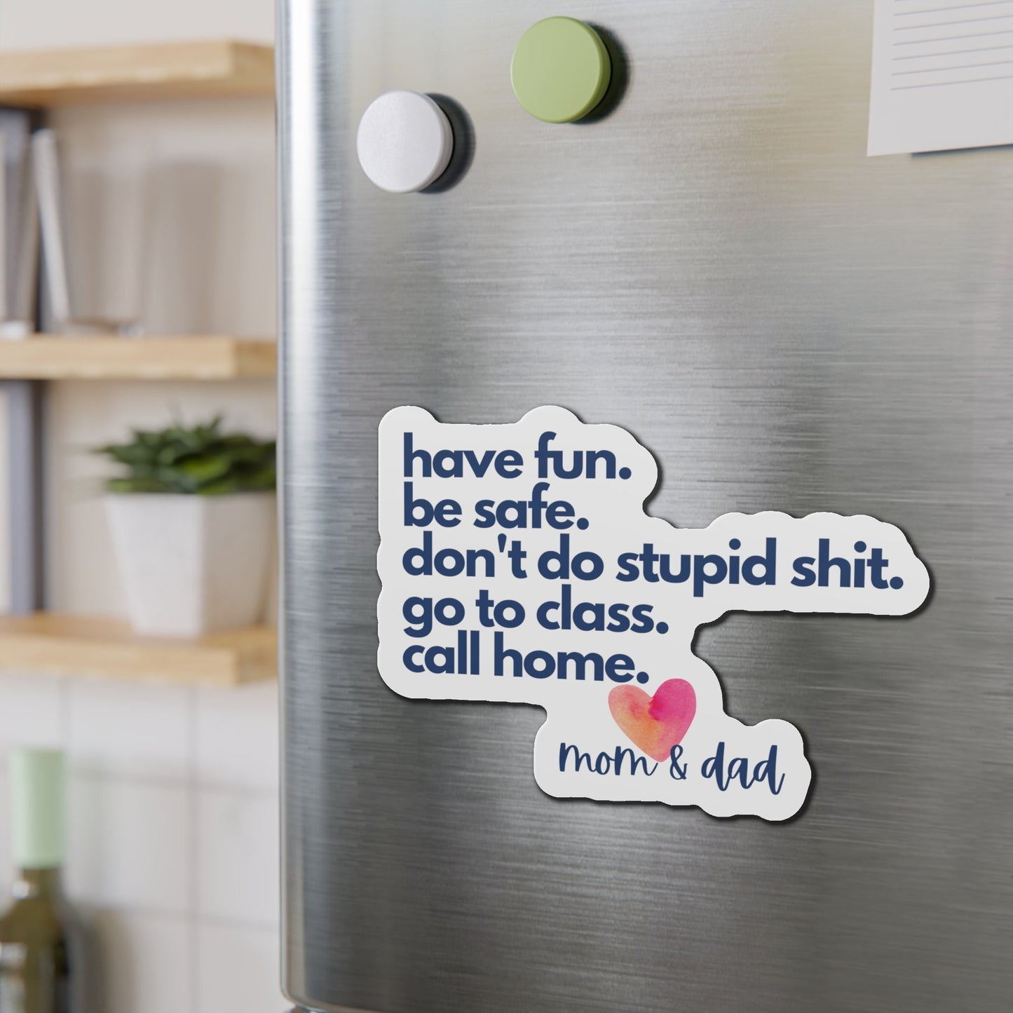 Don't Do Stupid Shit, Dorm Magnet, Custom Fridge Magnet, Fridge Magnets Funny, Call Mom, Be Safe, Call Home, Be Safe, Finals Care Package