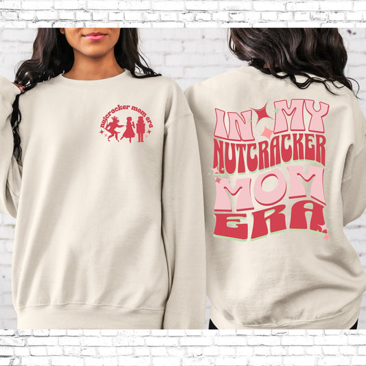 Nutcracker Mom Era Sweatshirt